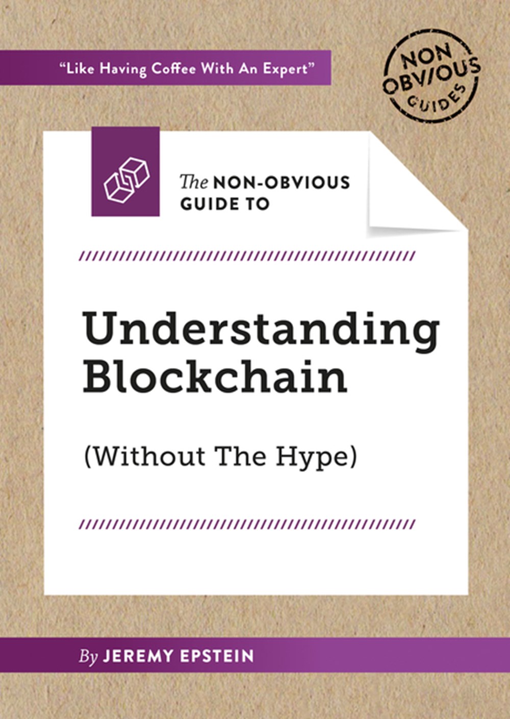 Non-Obvious Guide to Understanding Blockchain (Without the Hype)