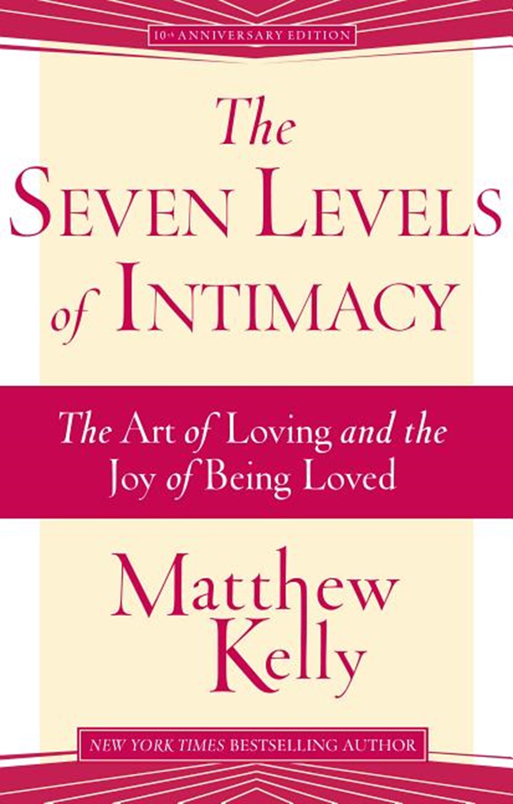 Seven Levels of Intimacy: The Art of Loving and the Joy of Being Loved (Revised)