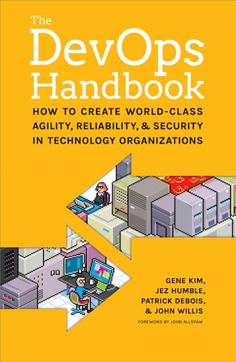 DevOps Handbook How to Create World-Class Agility, Reliability, and Security in Technology Organizat