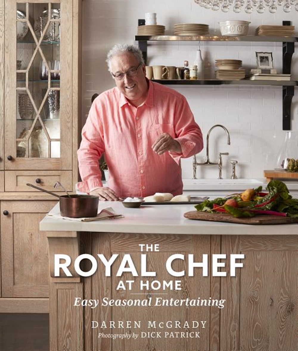 Royal Chef at Home: Easy Seasonal Entertaining