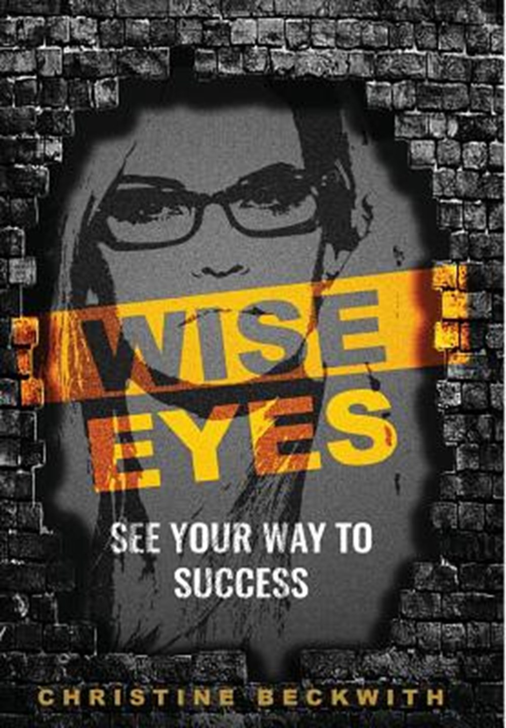 Wise Eyes See Your Way to Success