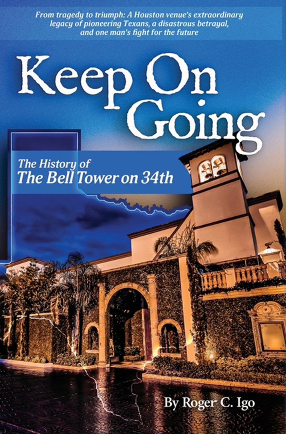 Keep On Going The History of the Bell Tower on 34th