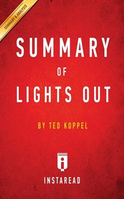 Summary of Lights Out: by Ted Koppel Includes Analysis
