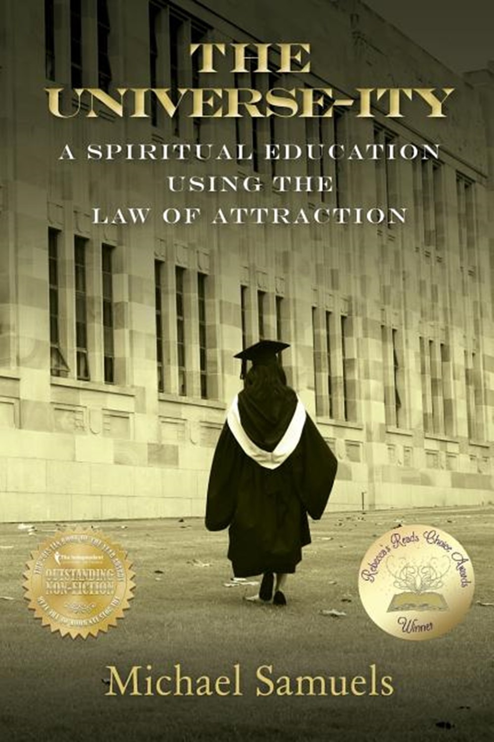Universe-ity: A Spiritual Education using the Law of Attraction