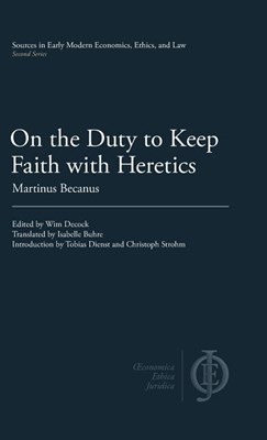 On the Duty to Keep Faith with Heretics