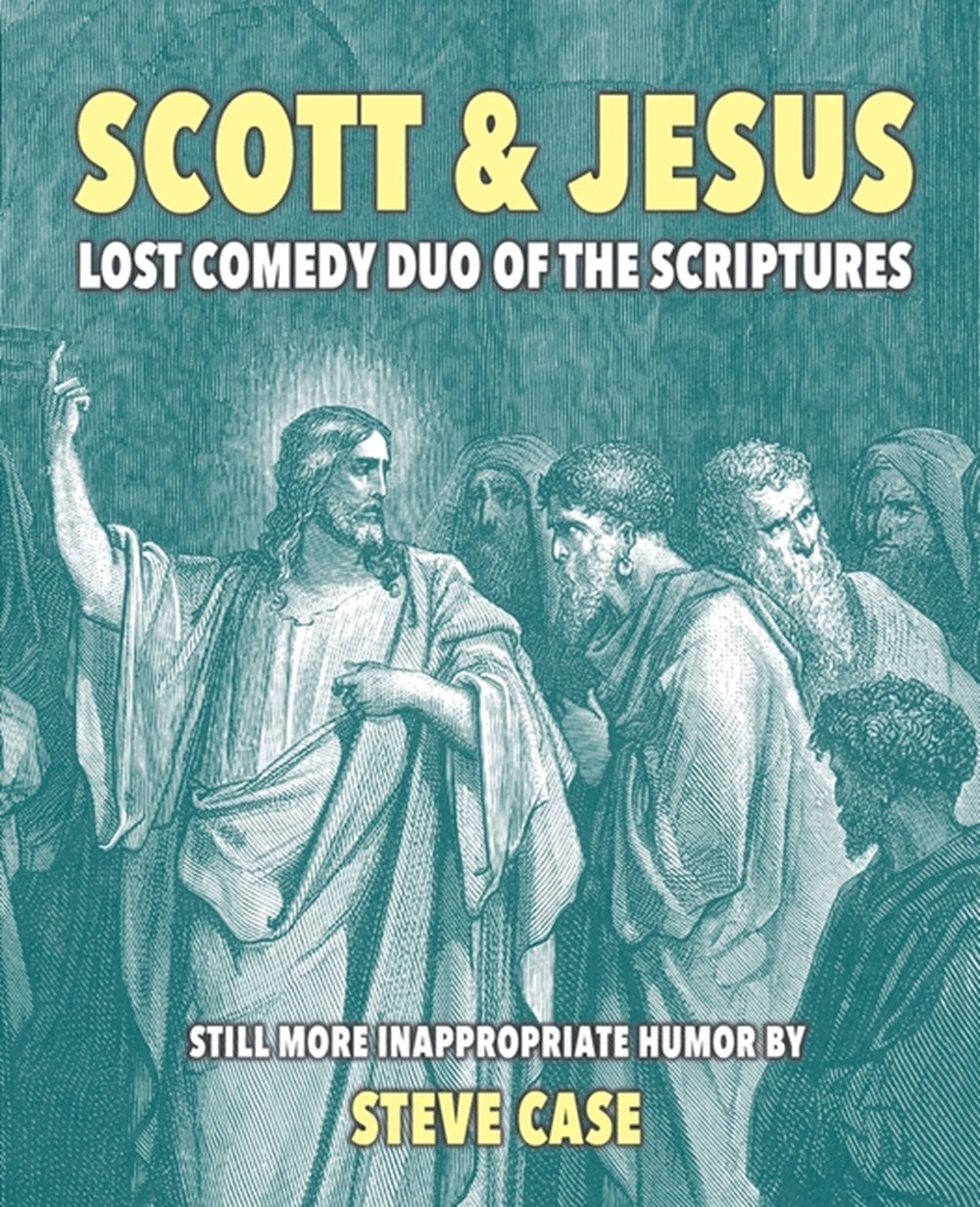 Scott & Jesus: Lost Comedy Duo of the Scriptures