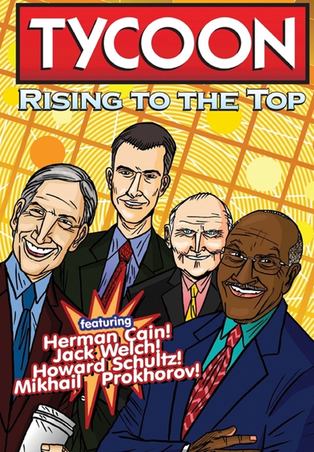 Orbit: Tycoon: Rise to the Top: Mikhail Prokhorov, Howard Schultz, Jack Welch, and Herman Cain