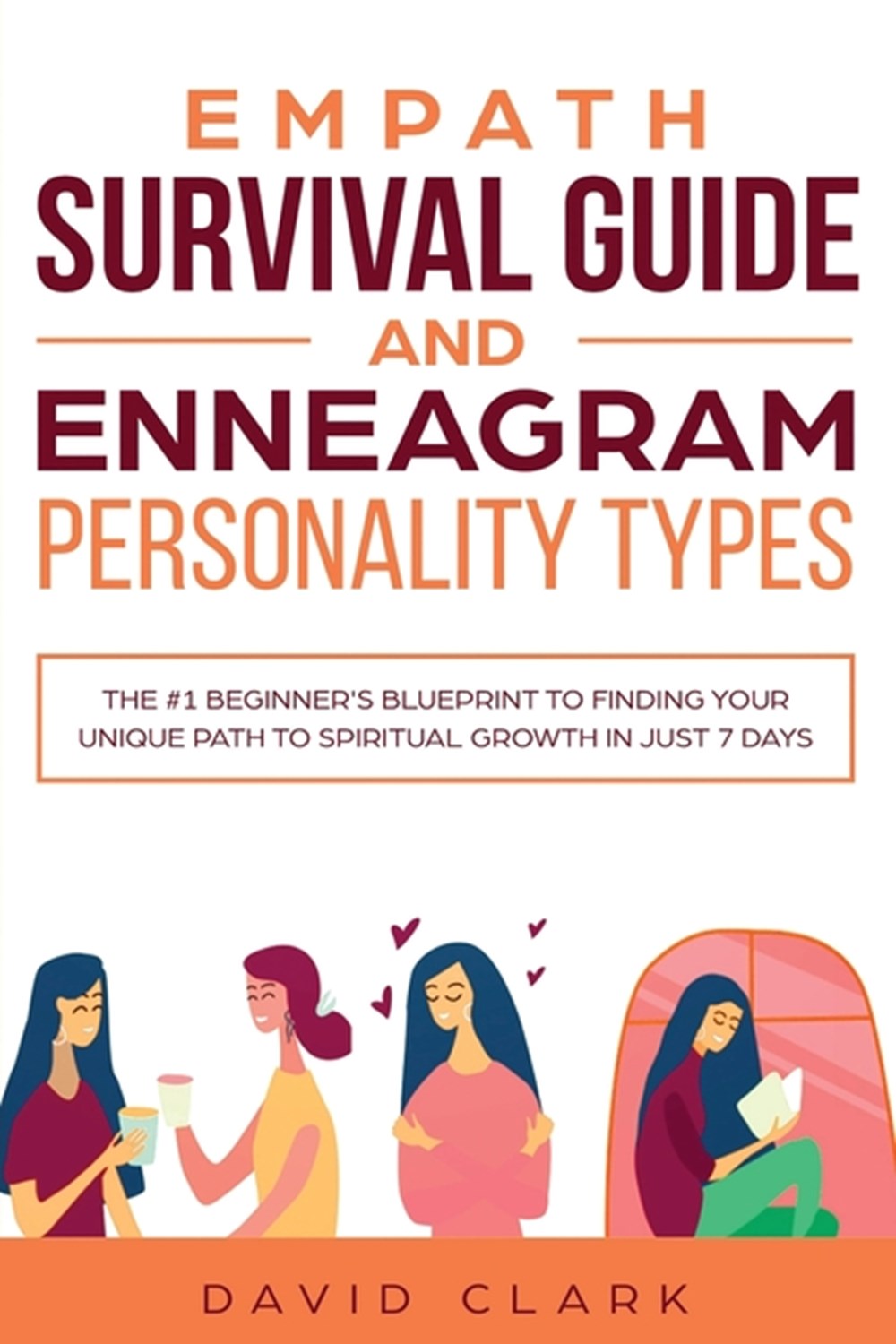 Empath Survival Guide And Enneagram Personality Types The #1 Beginner's Blueprint to Finding Your Un