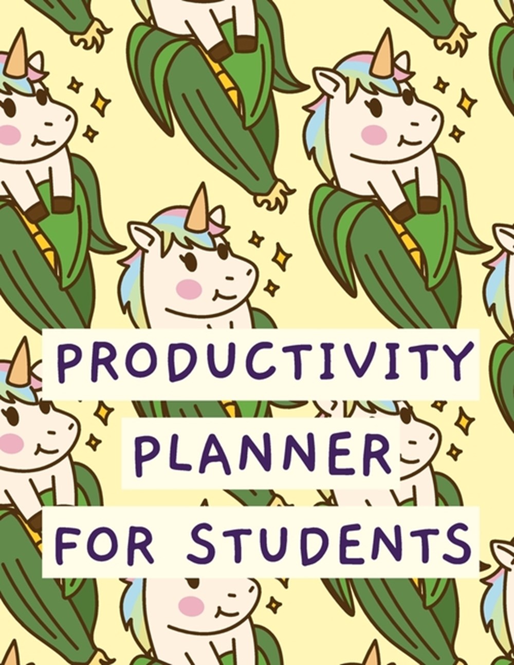 Productivity Planner For Students: Time Management Journal Agenda Daily Goal Setting Weekly Daily St