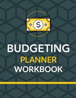  Budgeting Planner Workbook: Budget And Financial Planner Organizer Gift Beginners Envelope System Monthly Savings Upcoming Expenses Minimalist Liv