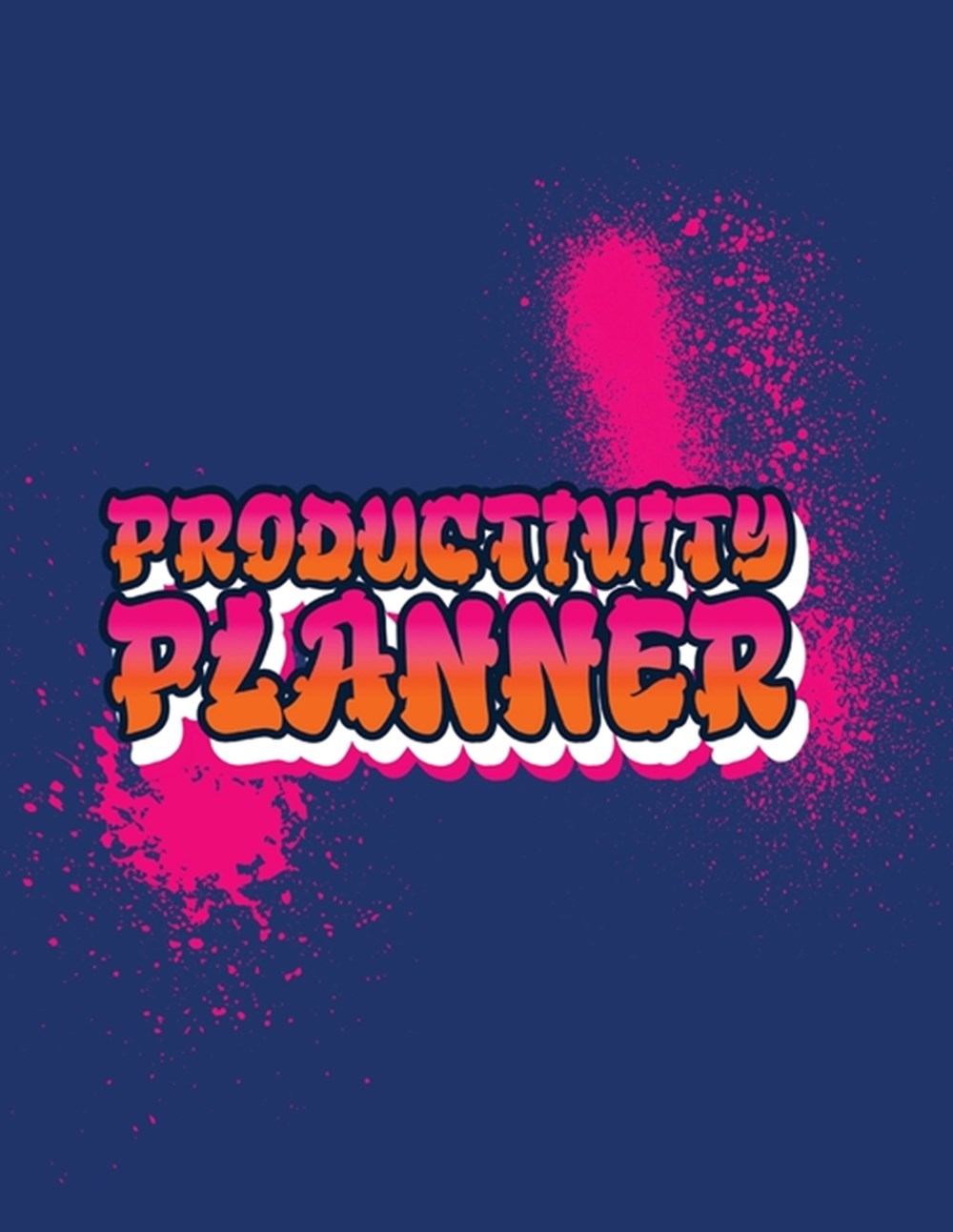 Productivity Planner: Time Management Journal Agenda Daily Goal Setting Weekly Daily Student Academi