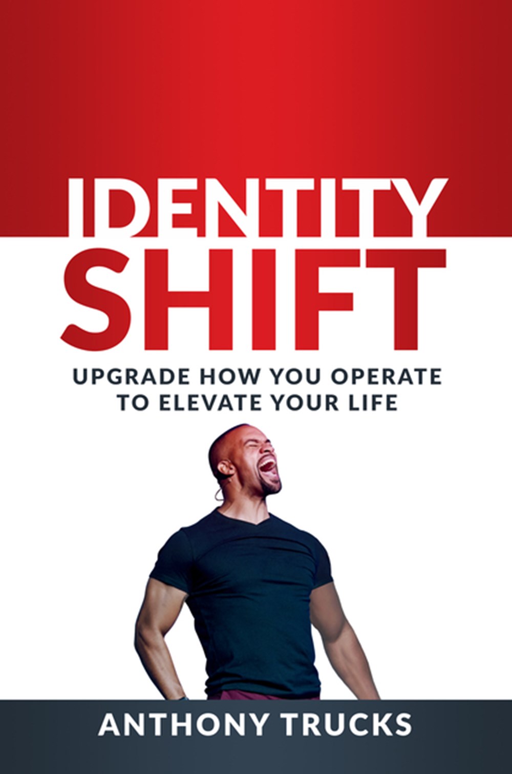 Identity Shift Upgrade How You Operate to Elevate Your Life