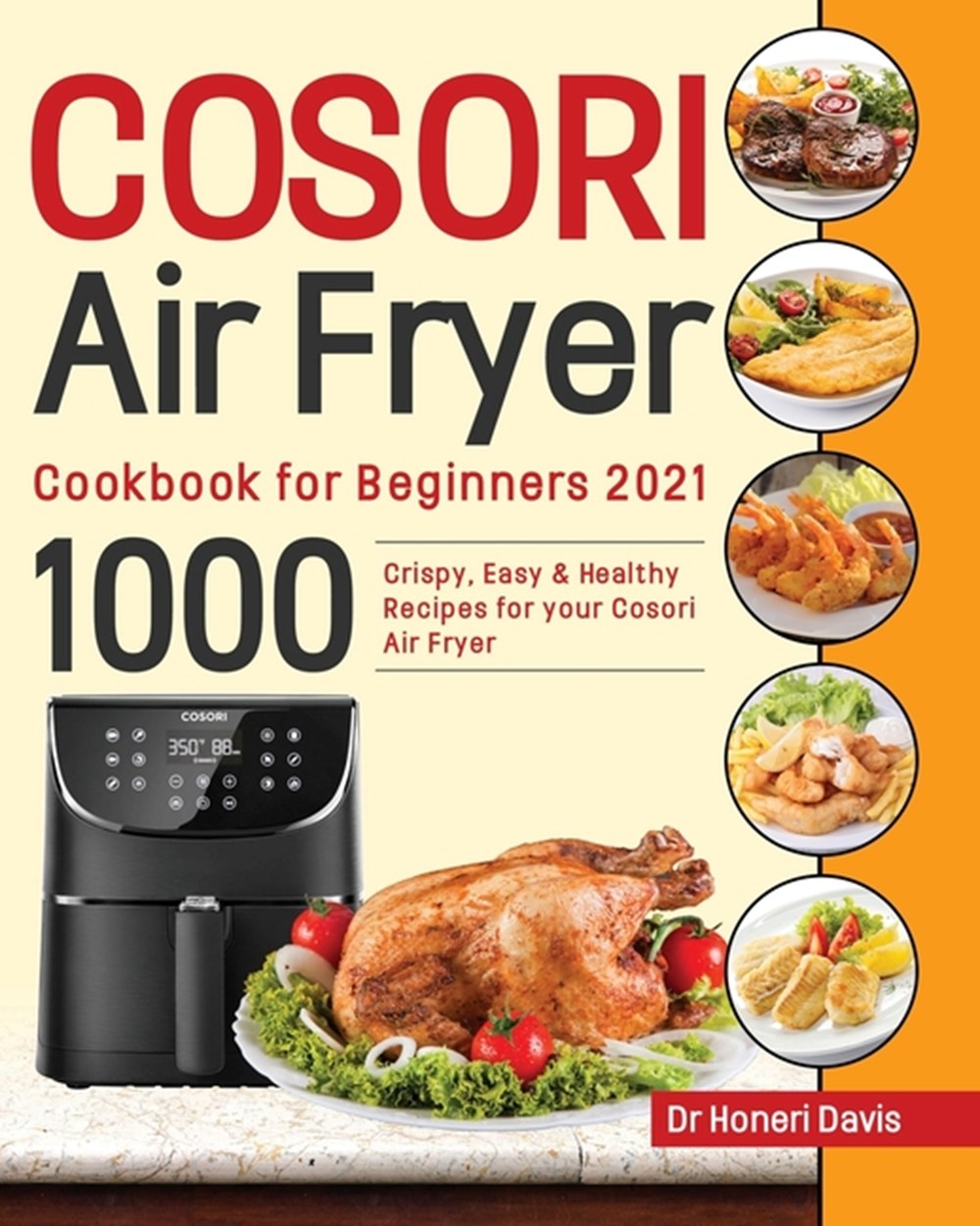 Buy Cosori Air Fryer Cookbook for Beginners 2021 1000 Crispy, Easy