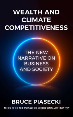  Wealth and Climate Competitiveness: The New Narrative on Business and Society