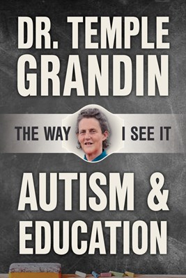  Autism and Education: The Way I See It: What Parents and Teachers Need to Know