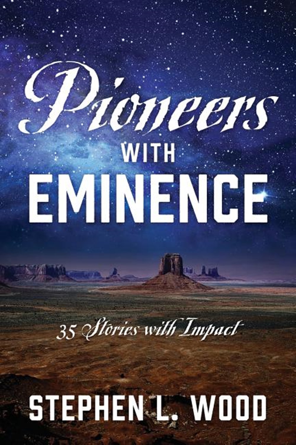 Pioneers with Eminence: 35 Stories with Impact