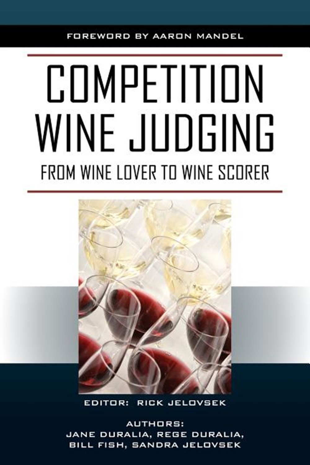Competition Wine Judging: From Wine Lover to Wine Scorer