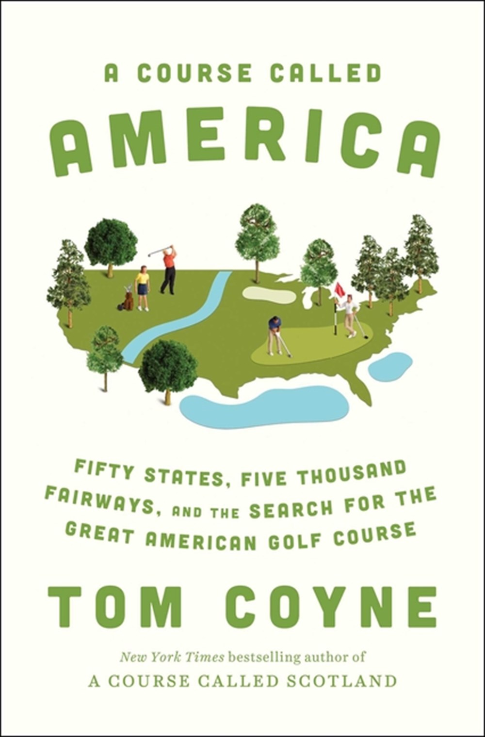 Course Called America Fifty States, Five Thousand Fairways, and the Search for the Great American Go