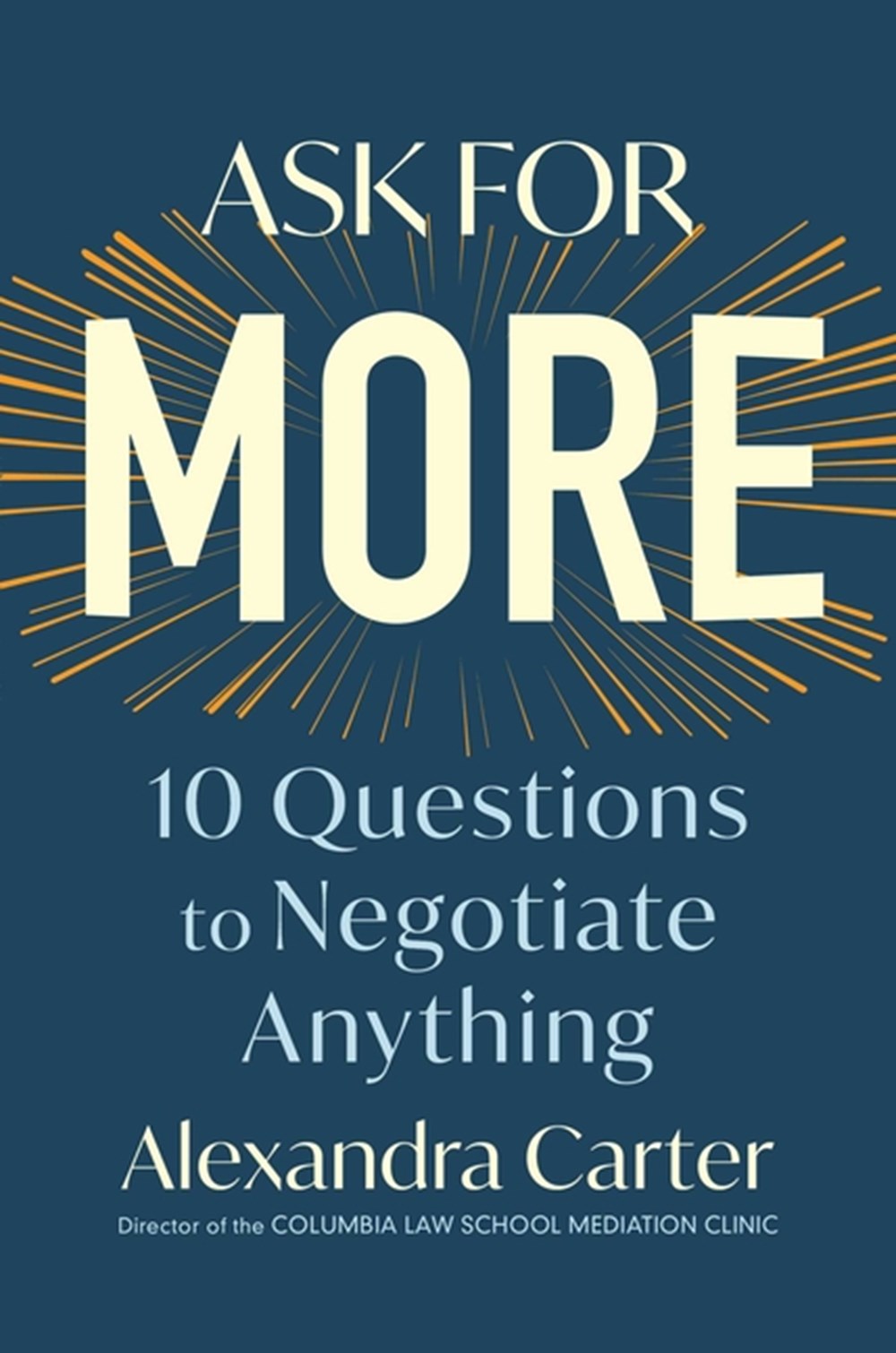 Ask for More 10 Questions to Negotiate Anything