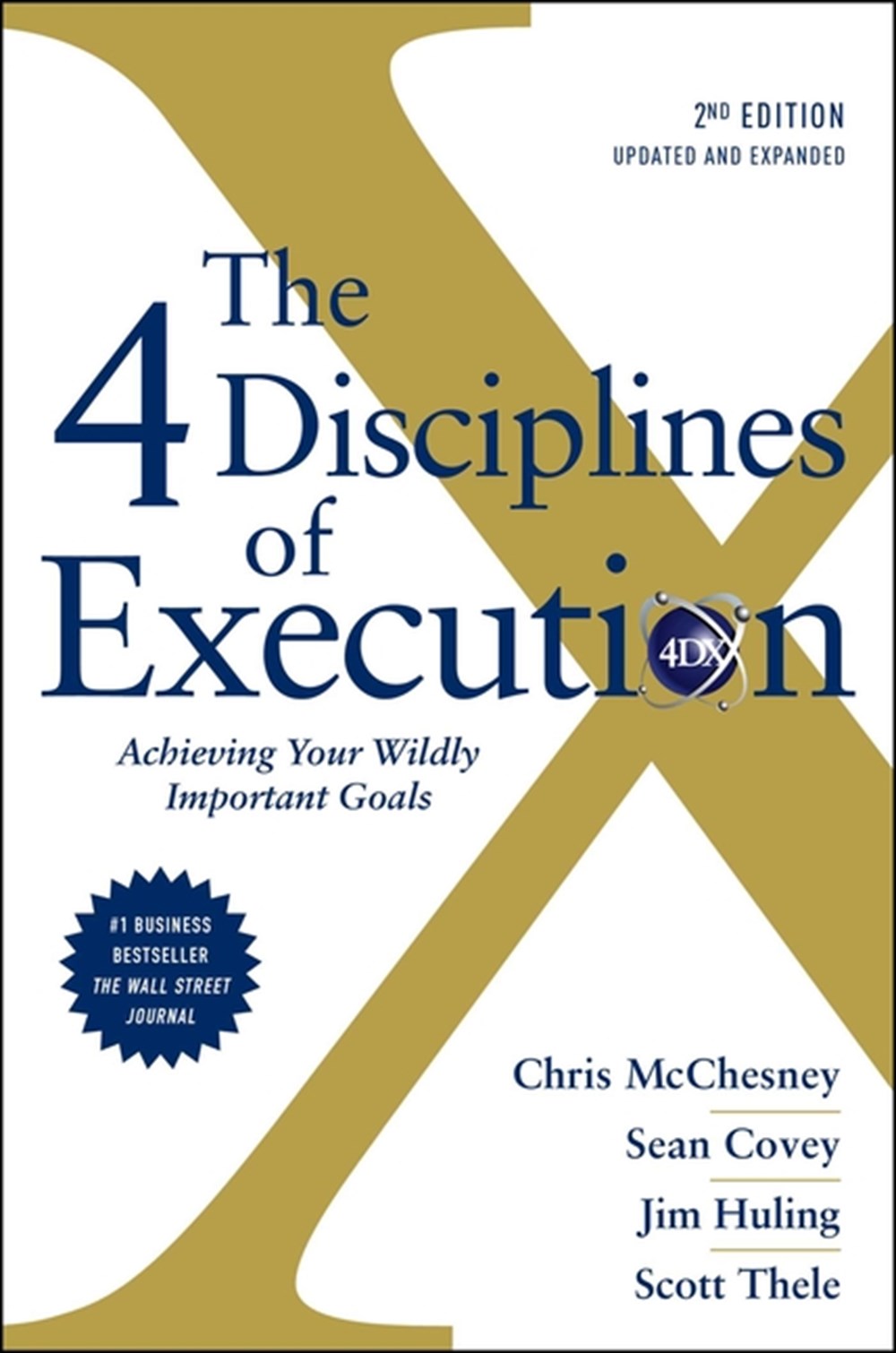 4 Disciplines of Execution Updated and Expanded: Achieving Your Wildly Important Goals