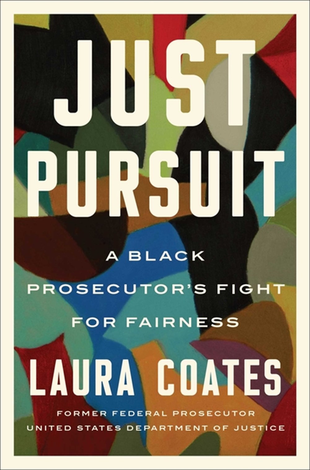 Just Pursuit A Black Prosecutor's Fight for Fairness