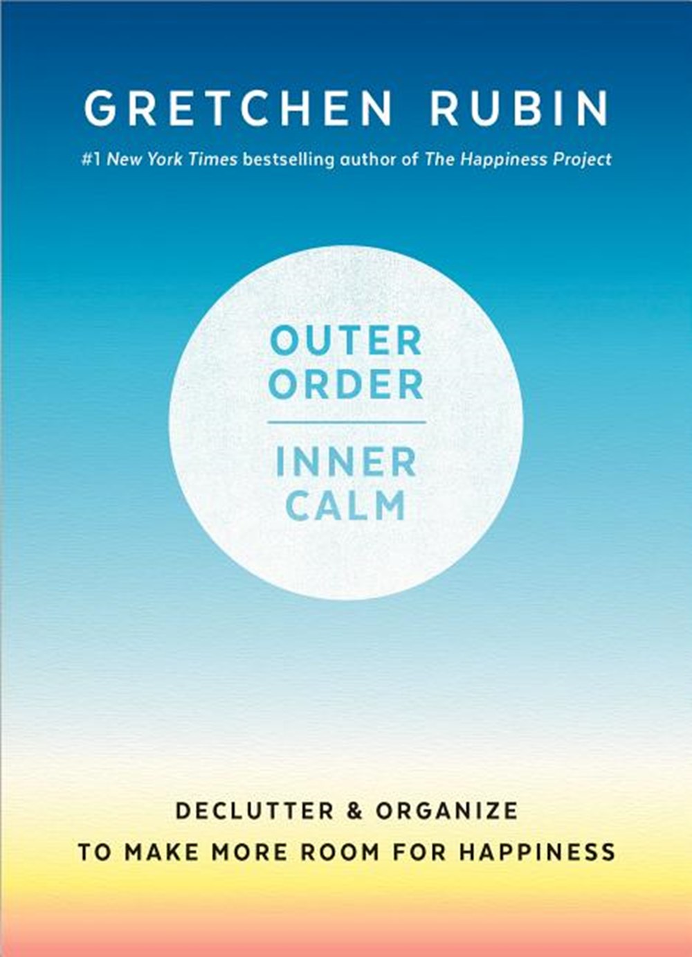 Outer Order, Inner Calm Declutter and Organize to Make More Room for Happiness