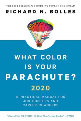  What Color Is Your Parachute? 2020: A Practical Manual for Job-Hunters and Career-Changers (Revised)