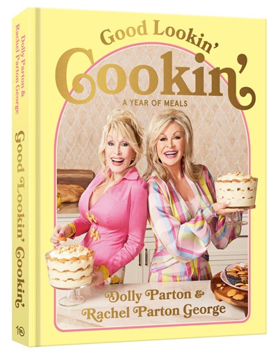  Good Lookin' Cookin': A Year of Meals - A Lifetime of Family, Friends, and Food