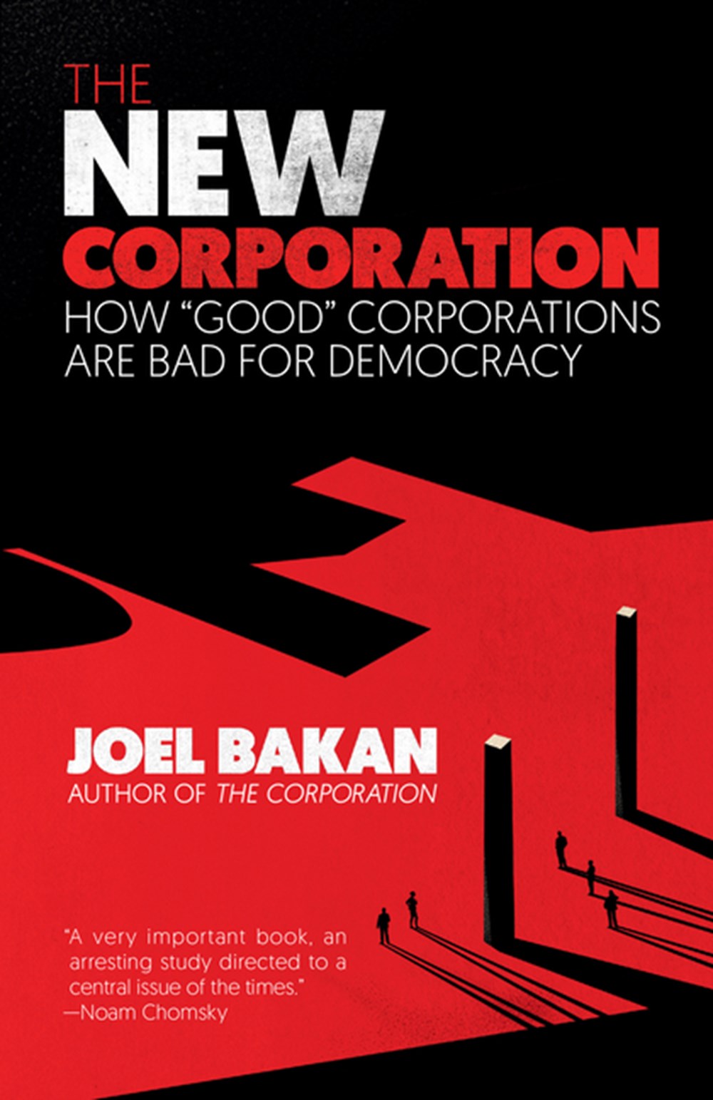 New Corporation How Good Corporations Are Bad for Democracy