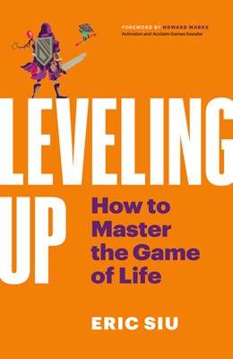 Leveling Up: How to Master the Game of Life