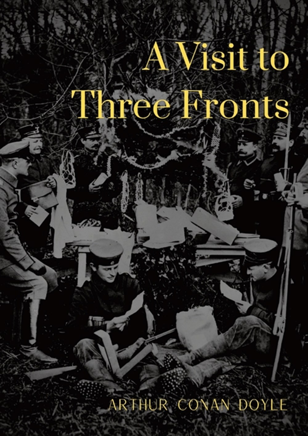 Visit to Three Fronts Glimpses of the British, Italian and French Lines (1916)