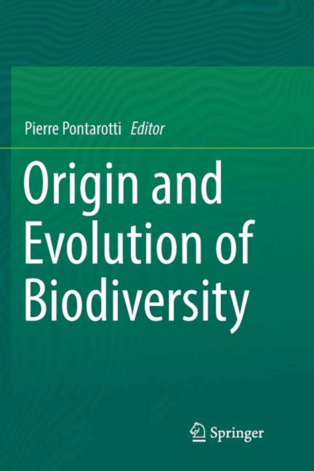 Origin and Evolution of Biodiversity (Softcover Reprint of the Original 1st 2018)