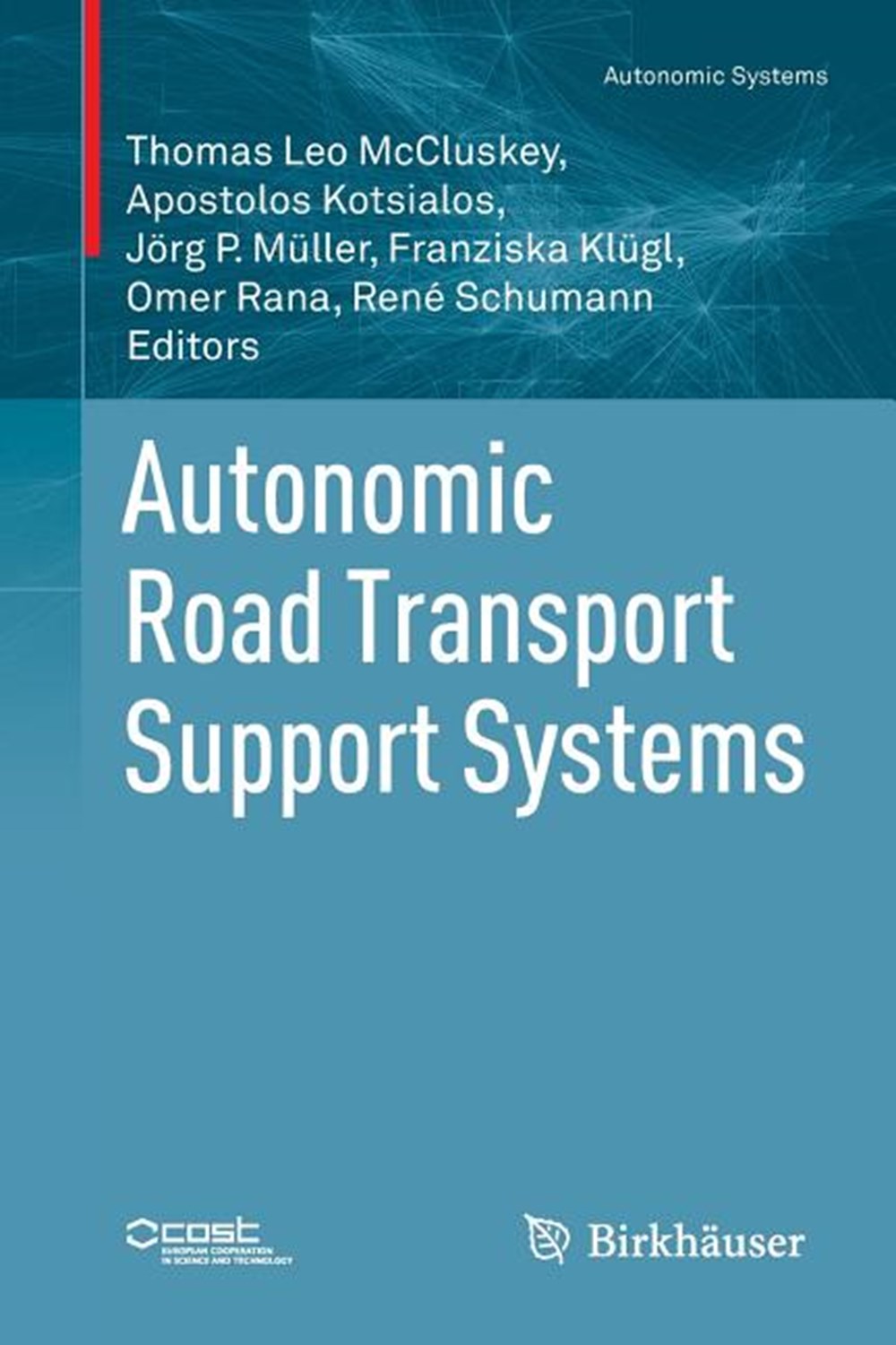 Autonomic Road Transport Support Systems (2016)