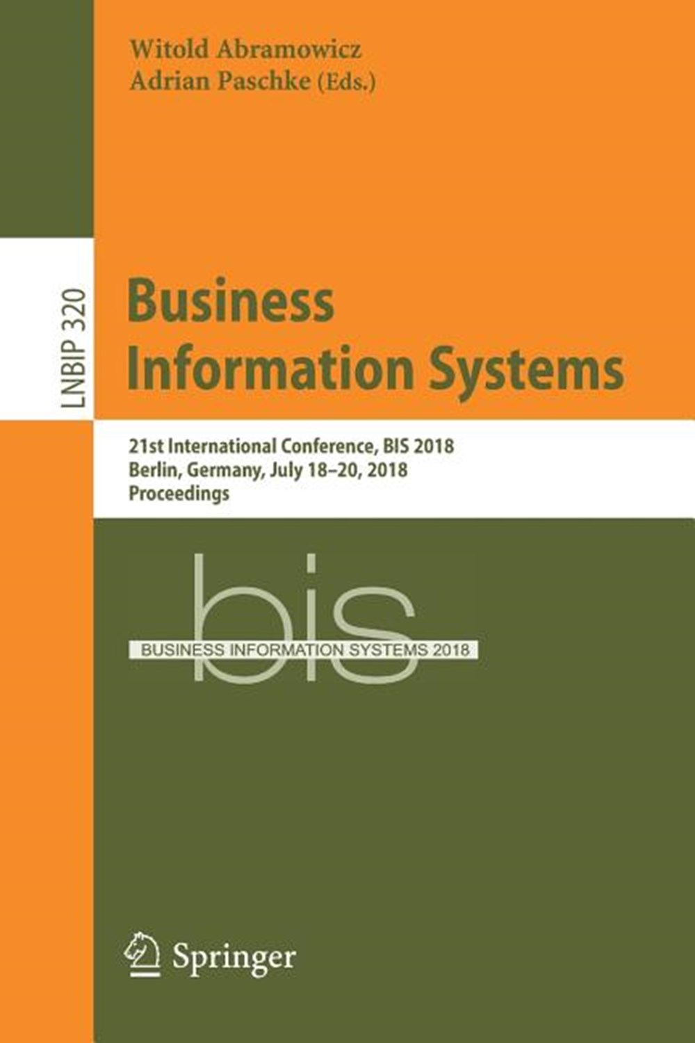 Business Information Systems: 21st International Conference, Bis 2018, Berlin, Germany, July 18-20, 