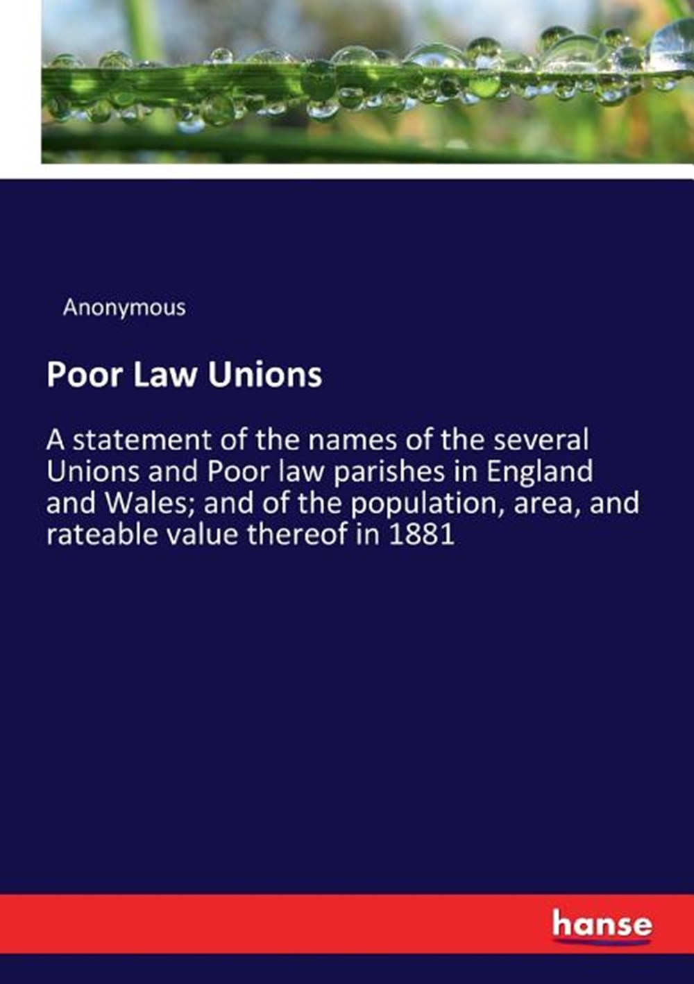 Poor Law Unions: A statement of the names of the several Unions and Poor law parishes in England and