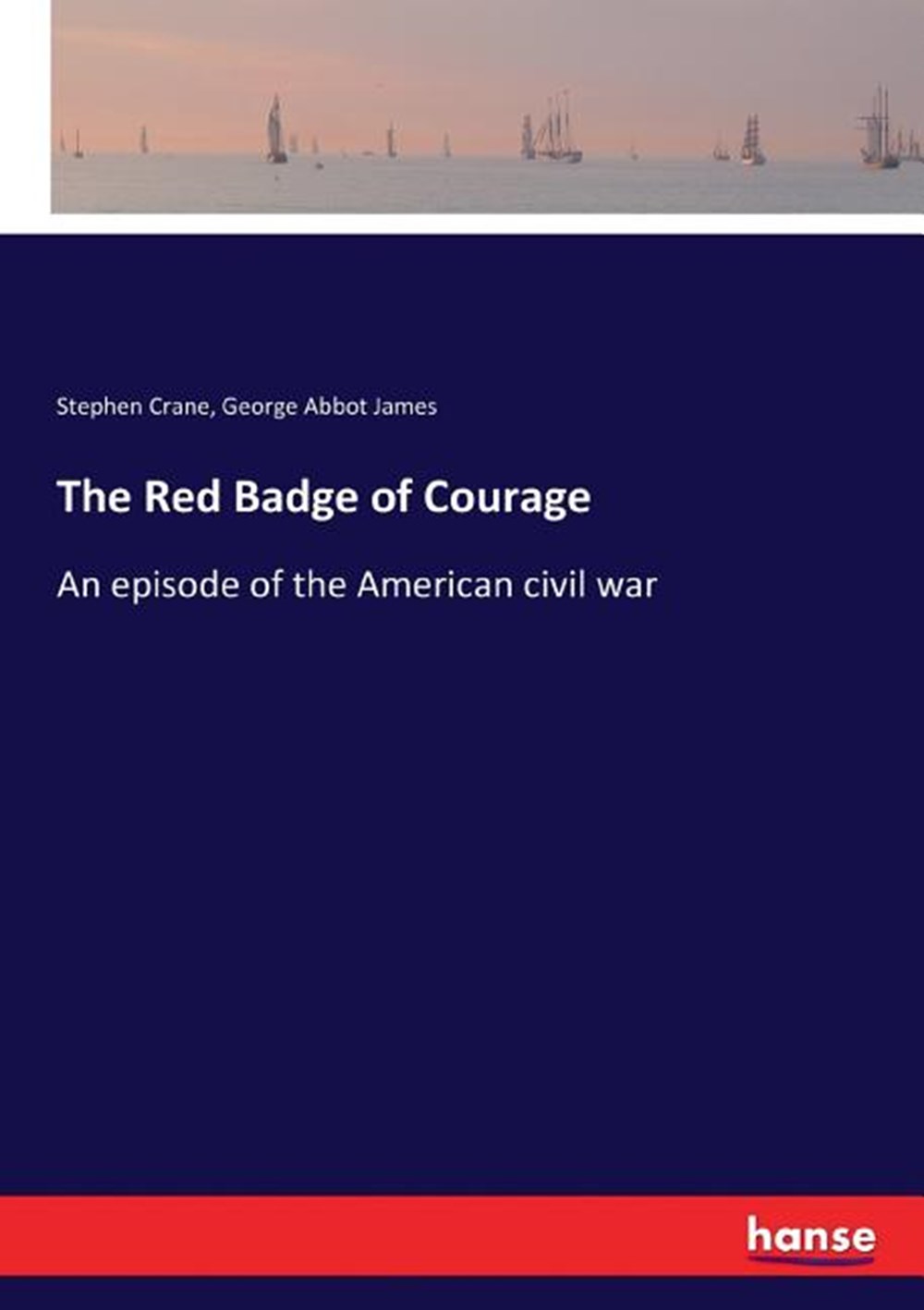 Red Badge of Courage: An episode of the American civil war