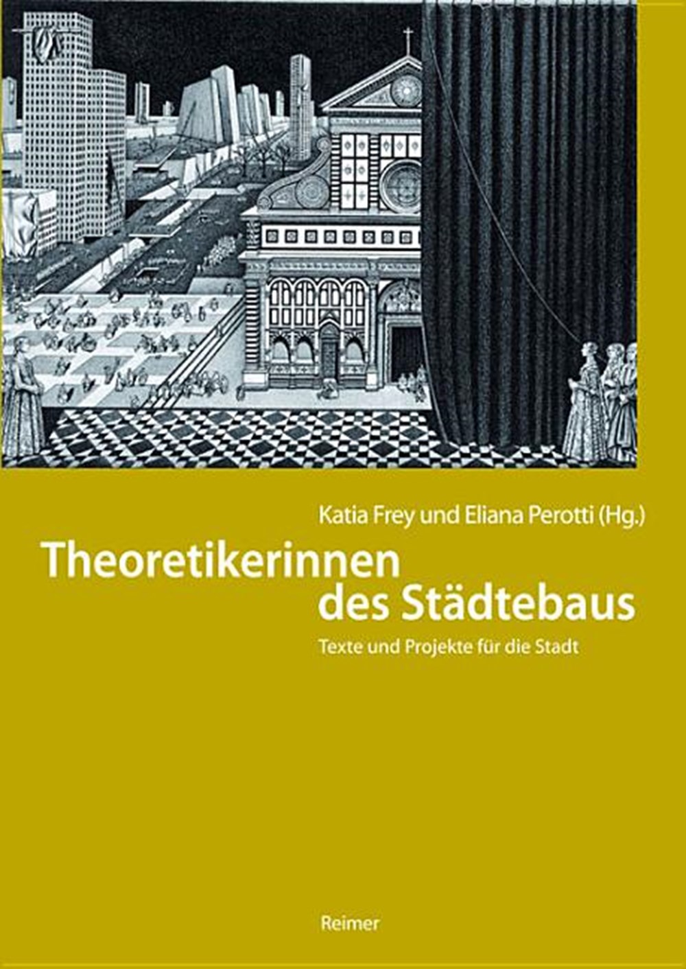 Theoretikerinnen Des Stadtebaus: Texte Und Projekte Fur Die Stadt