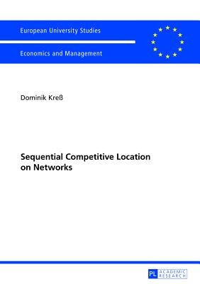Sequential Competitive Location on Networks
