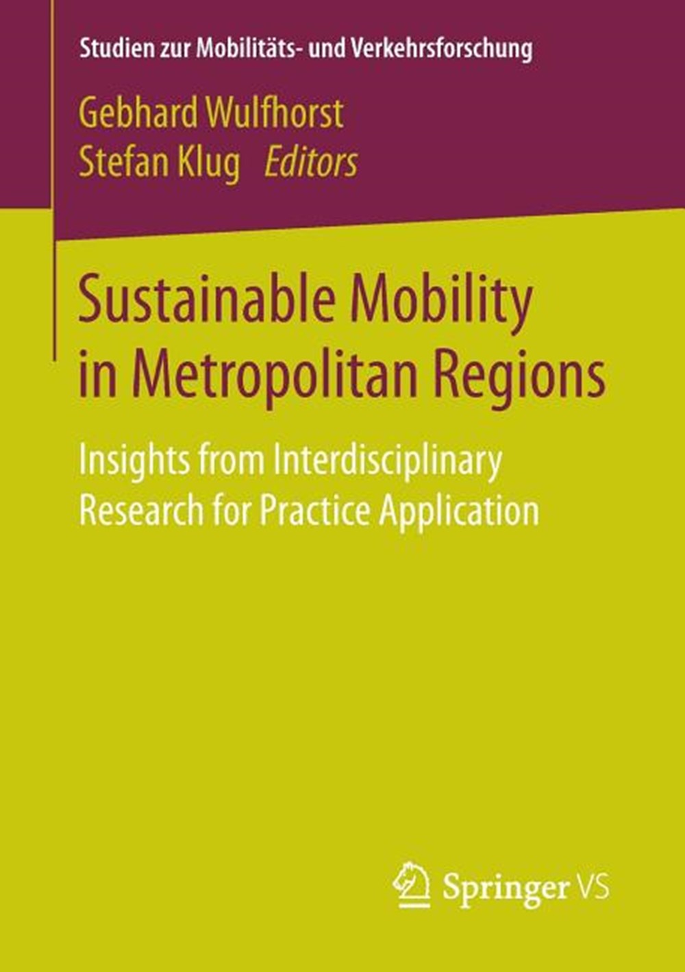 Sustainable Mobility in Metropolitan Regions: Insights from Interdisciplinary Research for Practice 