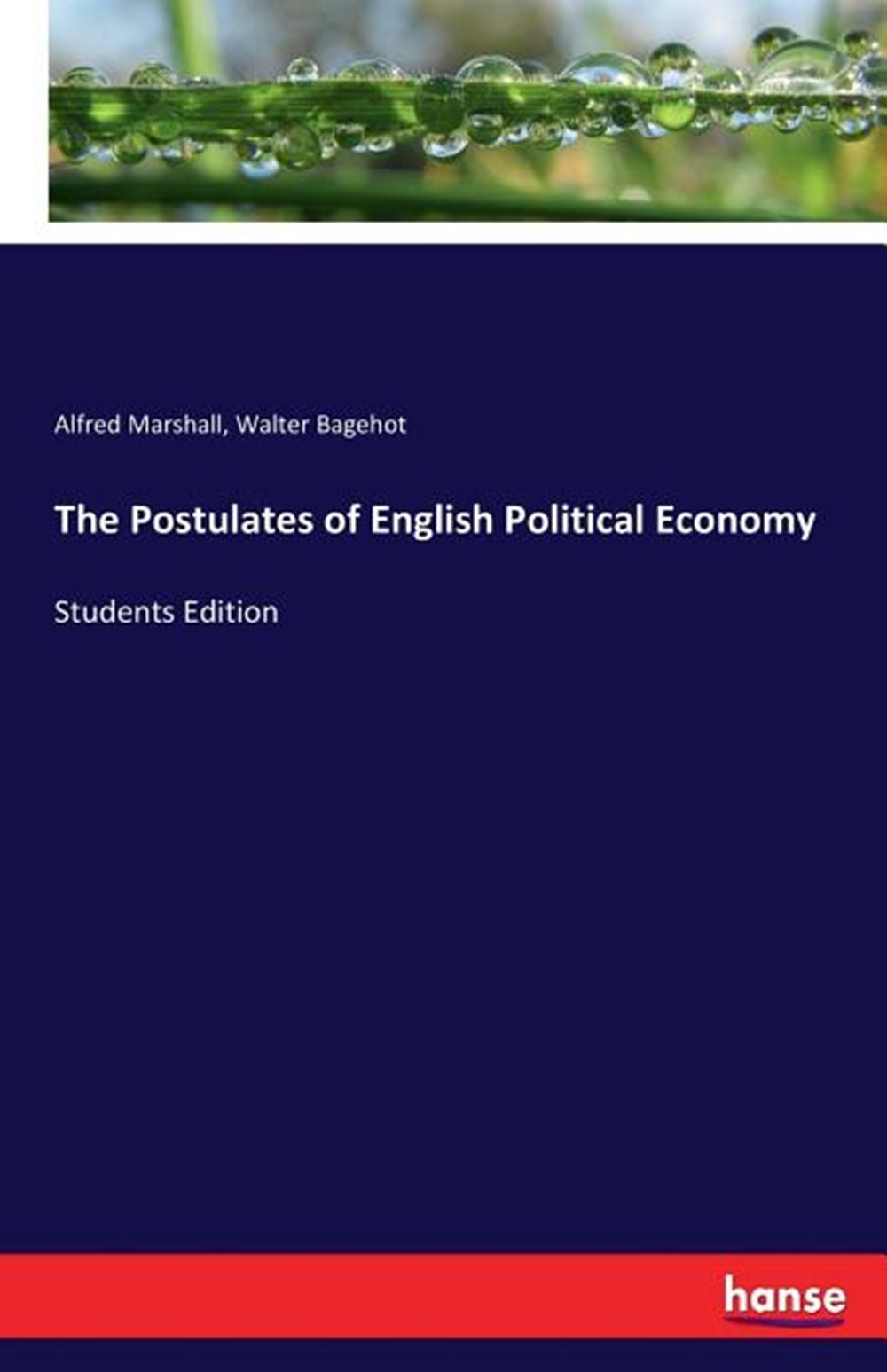 Postulates of English Political Economy: Students Edition