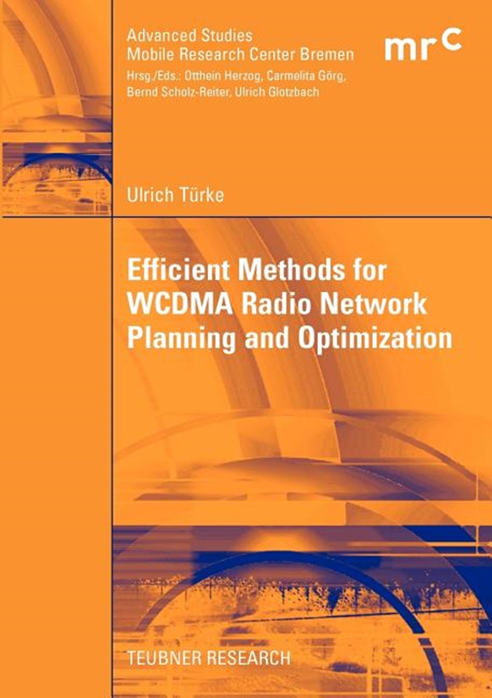 Efficient Methods for Wcdma Radio Network Planning and Optimization (2008)