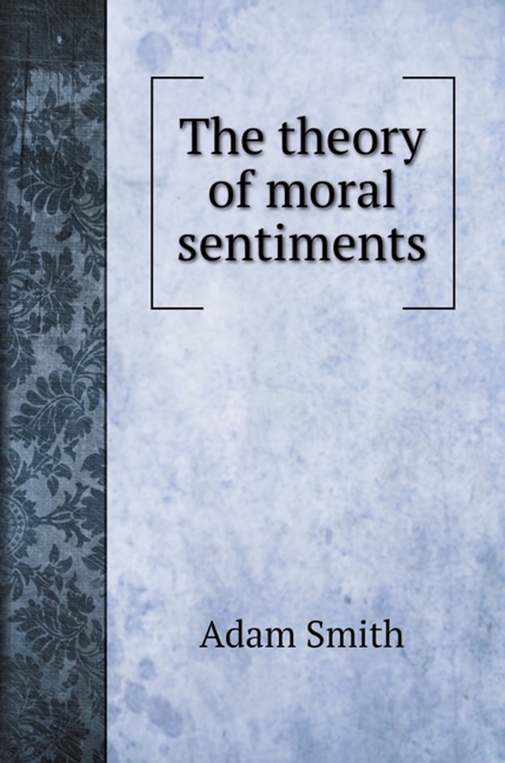 theory of moral sentiments