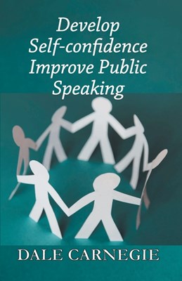  Develop Self-Confidence, Improve Public Speaking