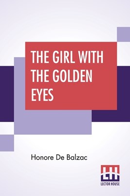 The Girl With The Golden Eyes: Translated By Ellen Marriage