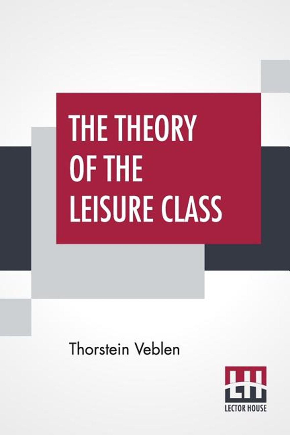 Theory Of The Leisure Class