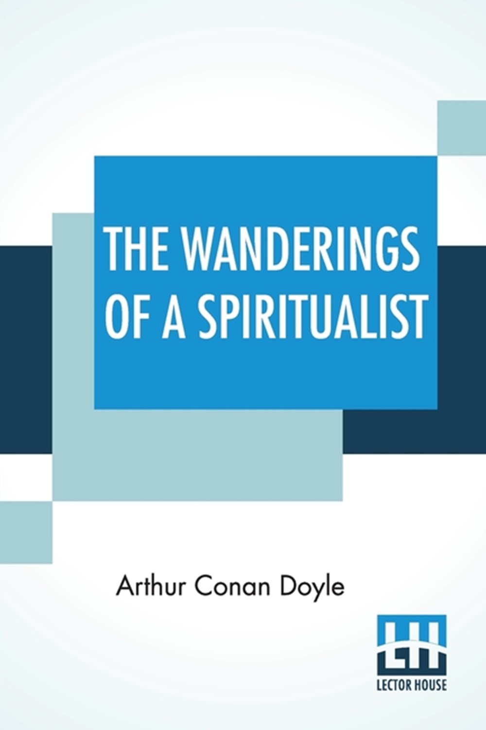 Wanderings Of A Spiritualist
