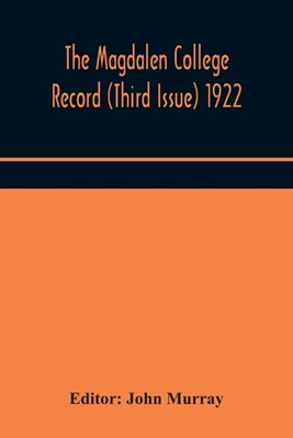 The Magdalen College Record (Third Issue) 1922