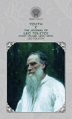  Youth & The Journal of Leo Tolstoi (First Volume-1895-1899)