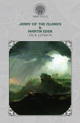 Jerry of the Islands & Martin Eden