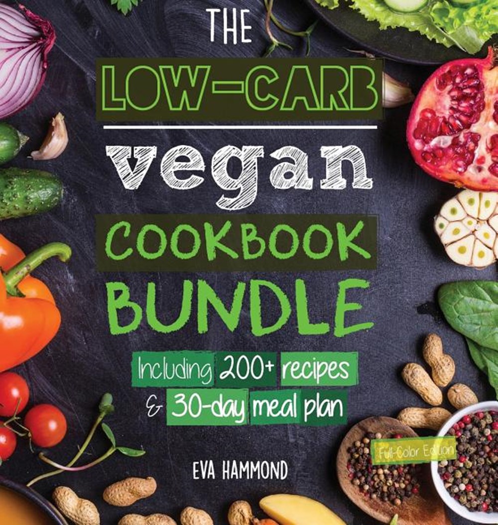 Low Carb Vegan Cookbook Bundle: Including 30-Day Ketogenic Meal Plan (200+ Recipes: Breads, Fat Bomb
